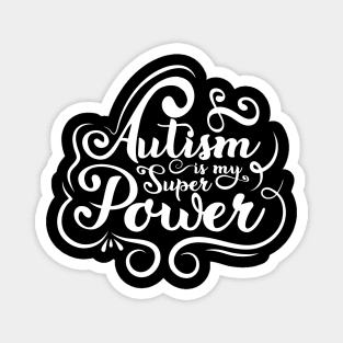 'Autism Is My Superpower' Autism Awareness Shirt Magnet