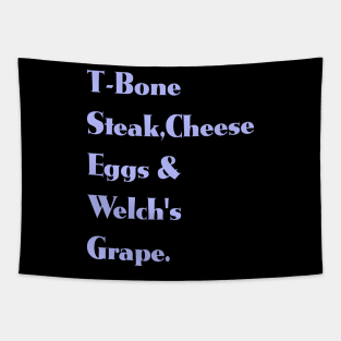 Guest Check - T-Bone Steak, Cheese Eggs, Welch's Grape Tapestry