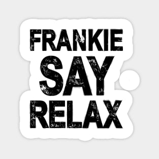 Frankie Say Relax Magnet