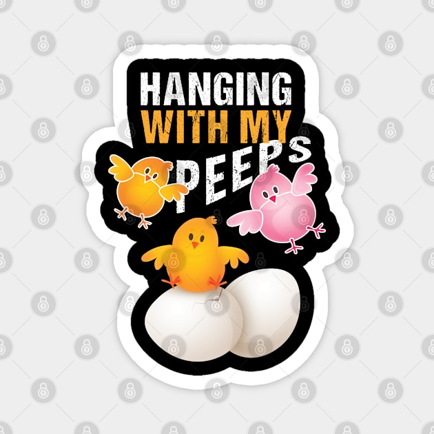 Hanging with My Peep: Funny Easter Gift Idea Magnet by JJDezigns