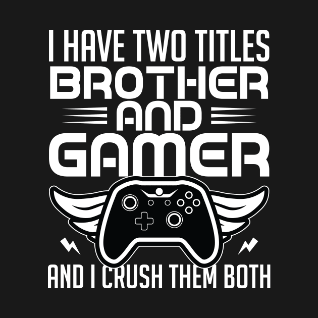 I have two titles brother and gamer and I crush them both by badrianovic
