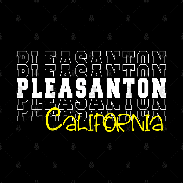 Pleasanton city California Pleasanton CA by TeeLogic