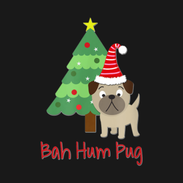 Disover Bah Humpug - Christmas Pug - T-Shirt