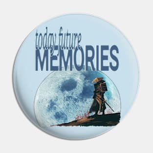 Today Future Memories Pin