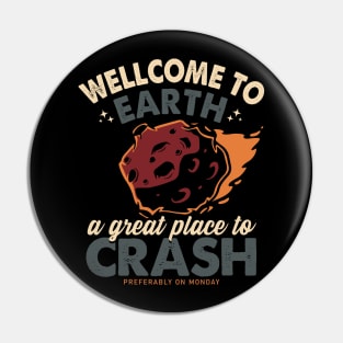 Wellcome to Earth Pin