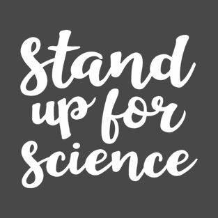 Stand up for Science T-Shirt