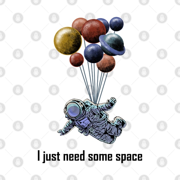 Solar System Planets I Just Need Some Space T-shirt by TeeShirtsOutletStore