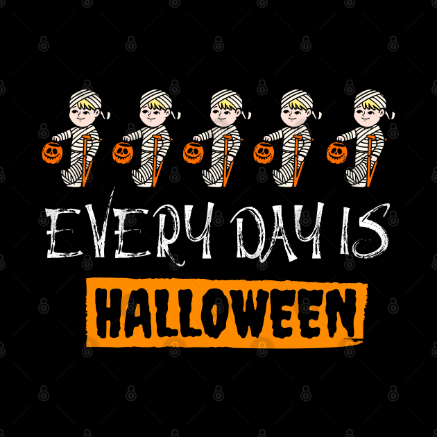 Every Day Is Halloween, Halloween gift for kids by Success shopping