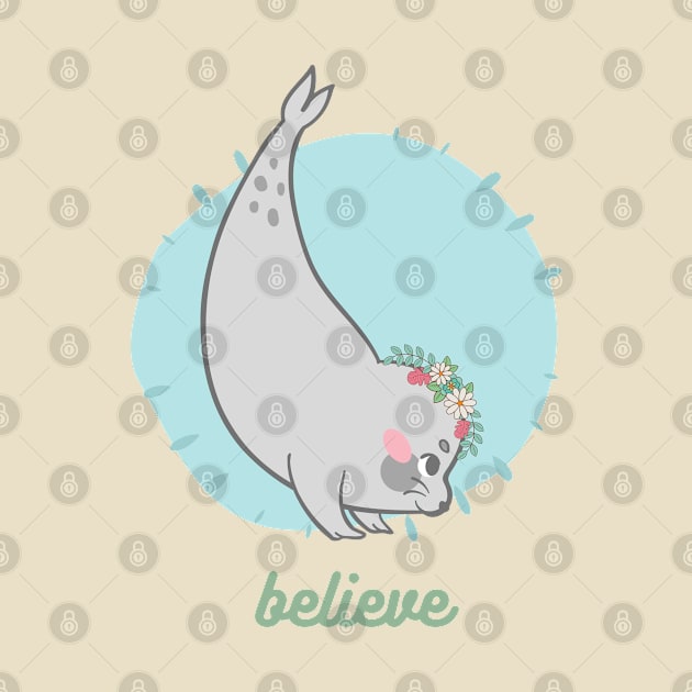 Believe - Cute Seal with Flower Crown T-Shirt by CyndyK