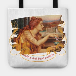 Maidens shall beest maidens Tote