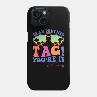 Dear Parents Tag You'Re It Phone Case