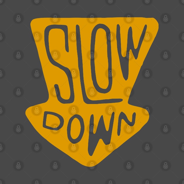 Slow Down by TomCage