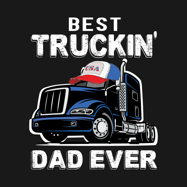 Best trucking dad ever father's day trucker gift by DODG99