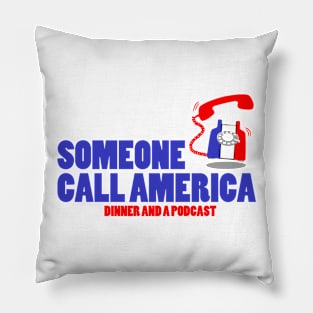 Someone Call America... Pillow