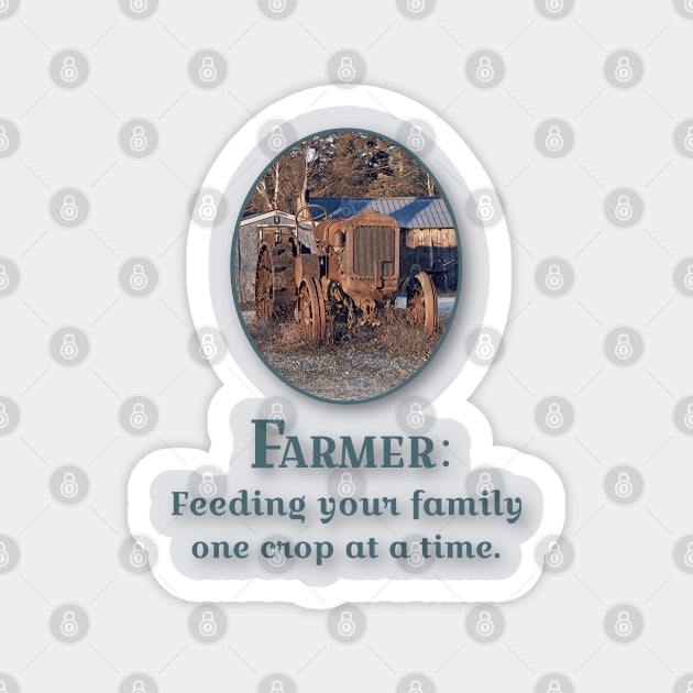 Farmer: Feeding your family one crop at a time. Magnet by MaryLinH