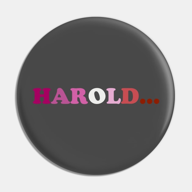 Harold... Pin by lavenderhearts