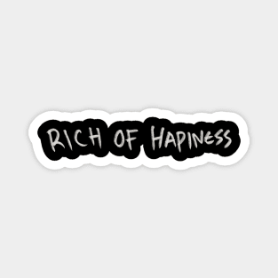 Rich of Hapiness Magnet