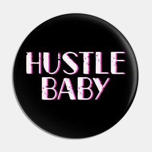 Hustle hard baby cute white and pink typography Pin