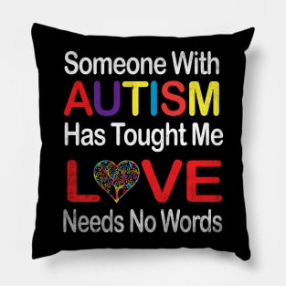 Autism Love Needs No Words Autism Awareness Supportshirt Dad Mom Pillow