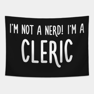 I'm not a nerd! I'm a cleric Tapestry