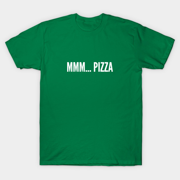 Cute Mmm Pizza Funny Joke Statement Slogan Humor The