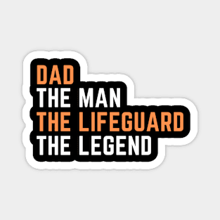 Dad. lifeguard. legend Magnet