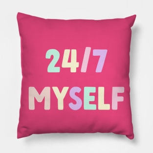 24/7 Myself Pillow