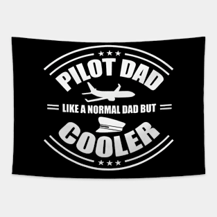 Pilot Dad Like A Normal Dad But Cooler - Airplane Pilot Tapestry