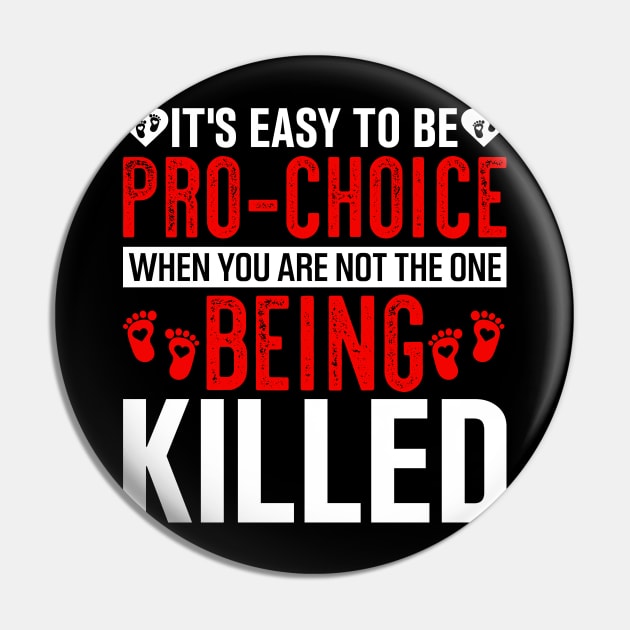 it's easy to be pro choice when you are not the one being killed Pin by TheDesignDepot