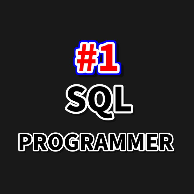 Number one SQL programmer by NumberOneEverything