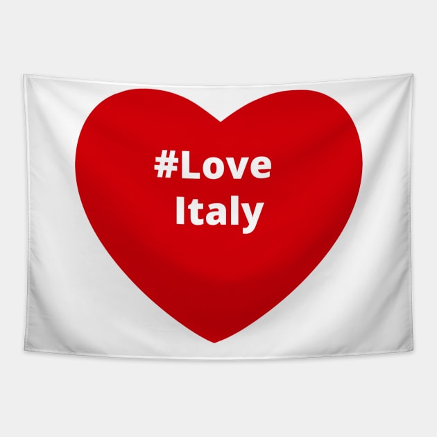 Love Italy - Hashtag Heart Tapestry by support4love