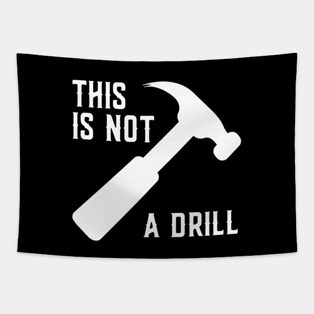 This is Not a Drill Tapestry by Flippin' Sweet Gear