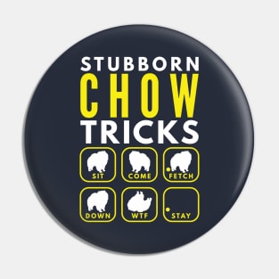 Stubborn Chow Tricks - Dog Training Pin