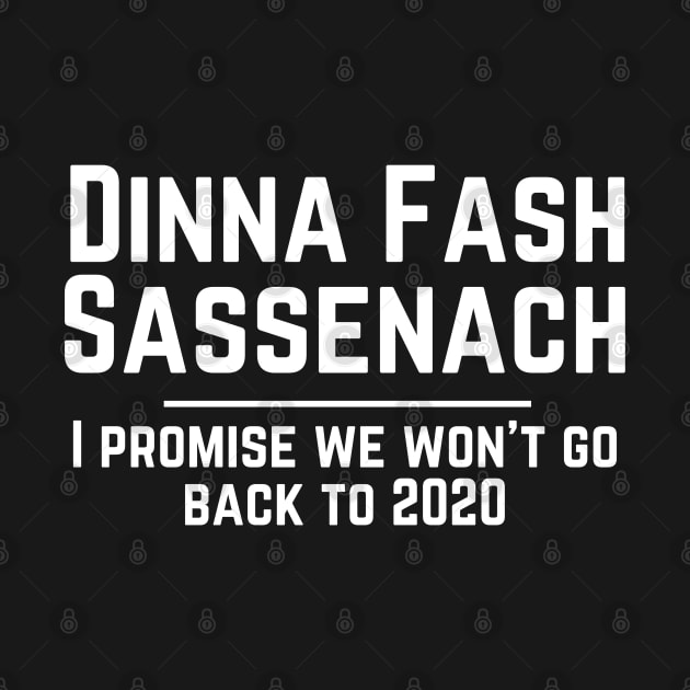 Dinna Fash Sassenach Funny 2020 by MalibuSun