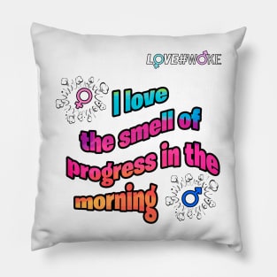 love the smell of prodress in the morning Pillow