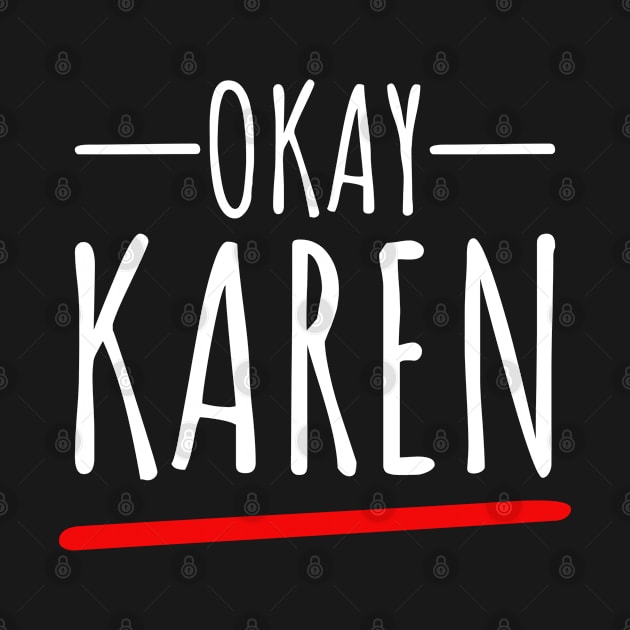OK Karen - The Hilarious Meme Design by mkar