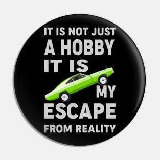 It is not just a hobby Pin