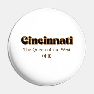 Cincinnati The Queen Of The West Pin