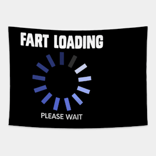 Fart Loading Please Wait Funny Stinky Gas Tapestry