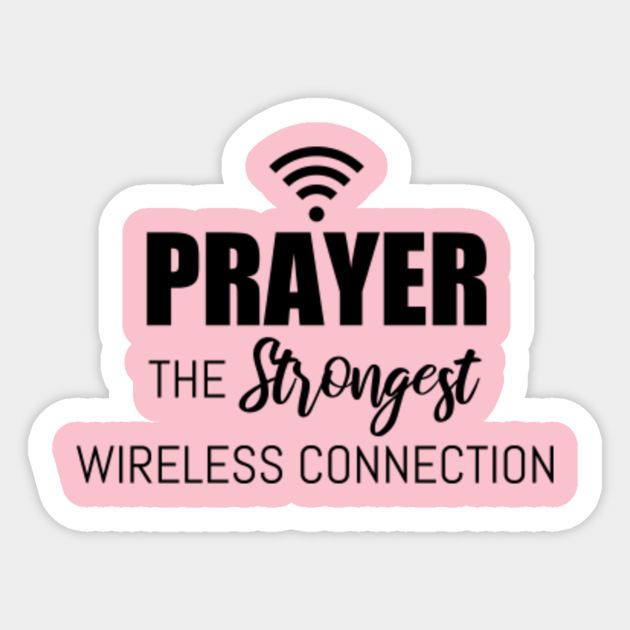 Prayer Strongest Wireless Connection, Funny Christian Sticker - Funny Christian - Sticker