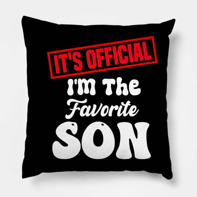 It's official i'm the favorite son, favorite son Pillow by Bourdia Mohemad