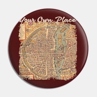 Your Own Place Pin