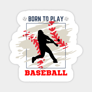 Cool Born To Play Baseball Magnet