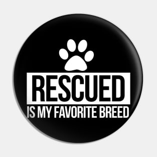 rescued is my favorite breed Pin