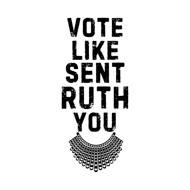 Vote Like Sent Ruth You by Pikalaolamotor