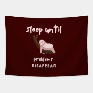 I Sleep And Make Problems Disappear Tapestry