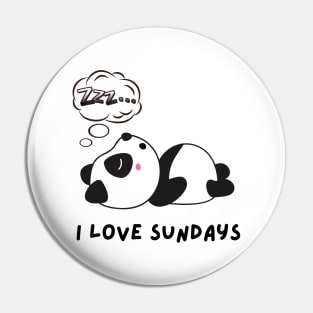 Sleeping panda I love Sundays Pin