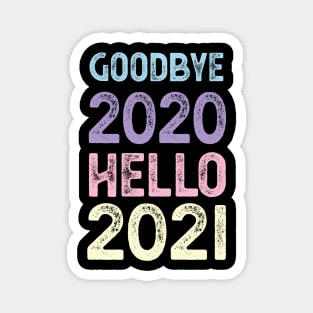 Goodbye 2020 Hello 2021 New Years 2021 seniors Magnet