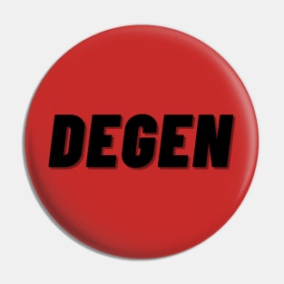 Degen Degenerate Pin