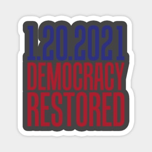 2021 democracy restored Biden Harris Magnet